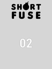 Short Fuse 02