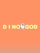 DINO GOD!
